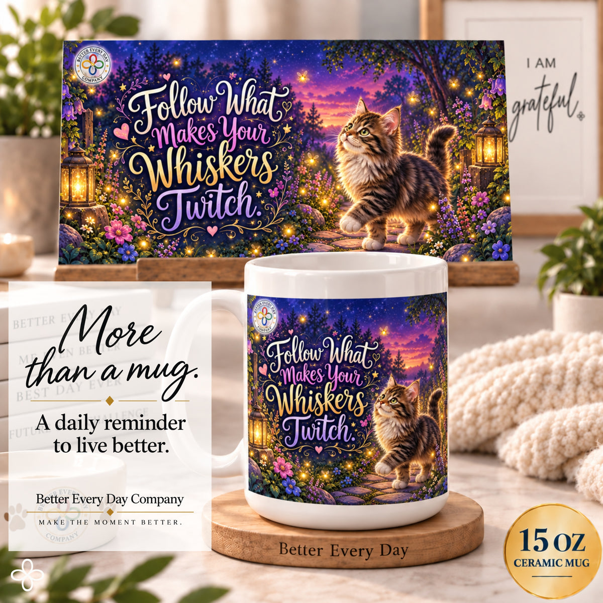 Follow What Makes Your Whiskers Twitch - 15 oz Funny Cat Mug, Coffee Cup