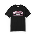 Gymnastics Club T-Shirt | Dream Big, Go Full Out | Gymnastics Comfort Colors Tee