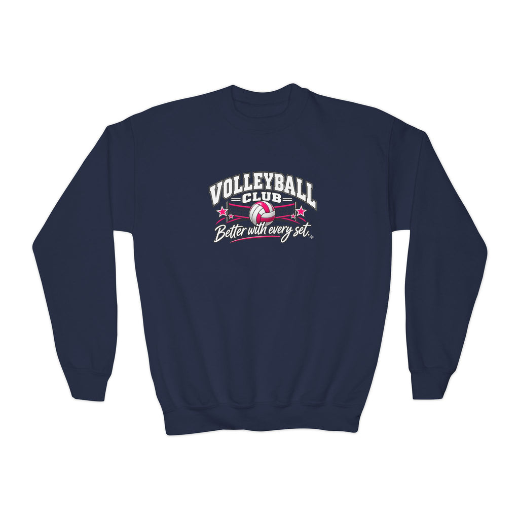 Volleyball Club Youth Sweatshirt | Better With Every Set | Girls Volleyball Youth Crewneck