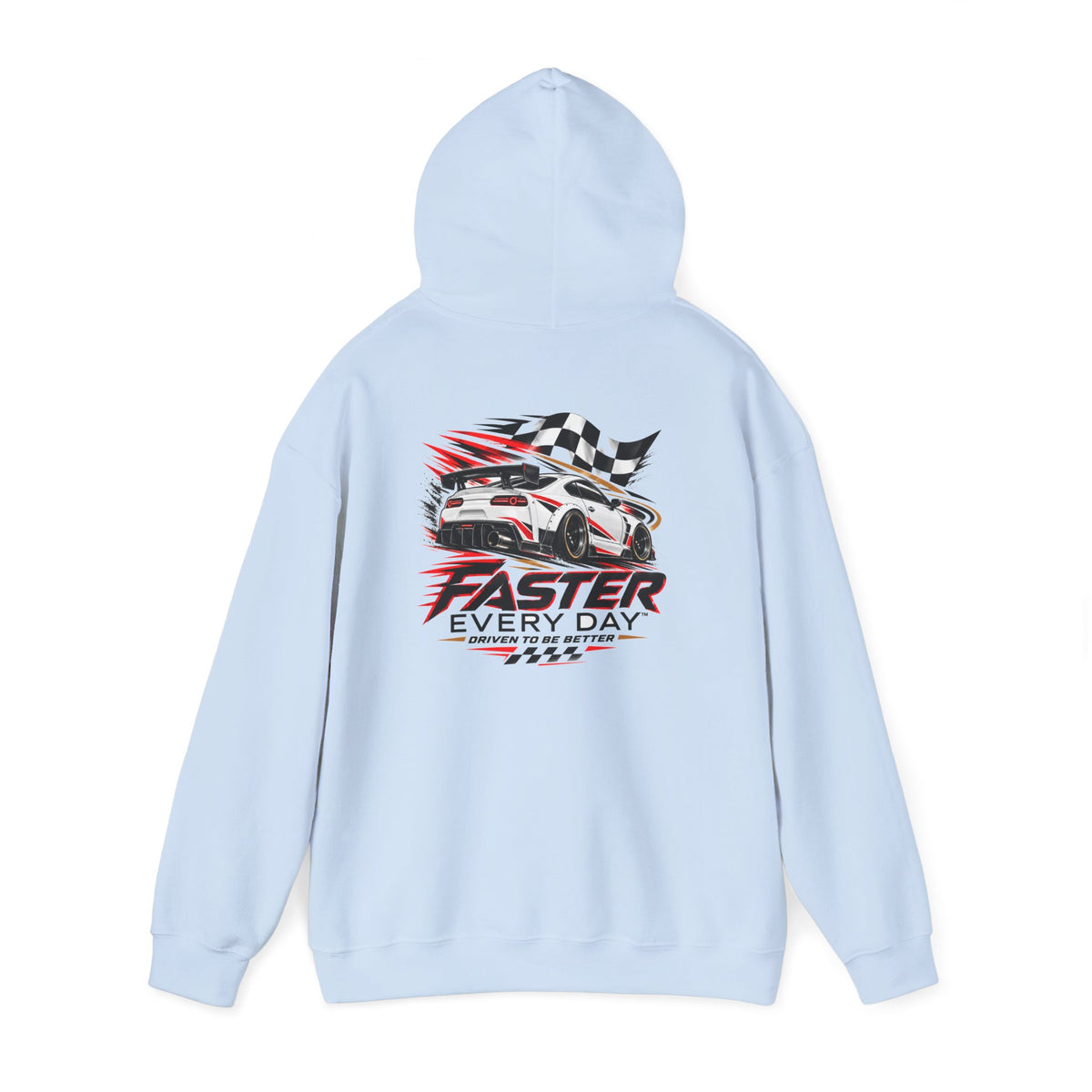 Faster Every Day Sports Car Hoodie | Driven to Be Better | Front Logo and Back Print | Gildan Hoodie