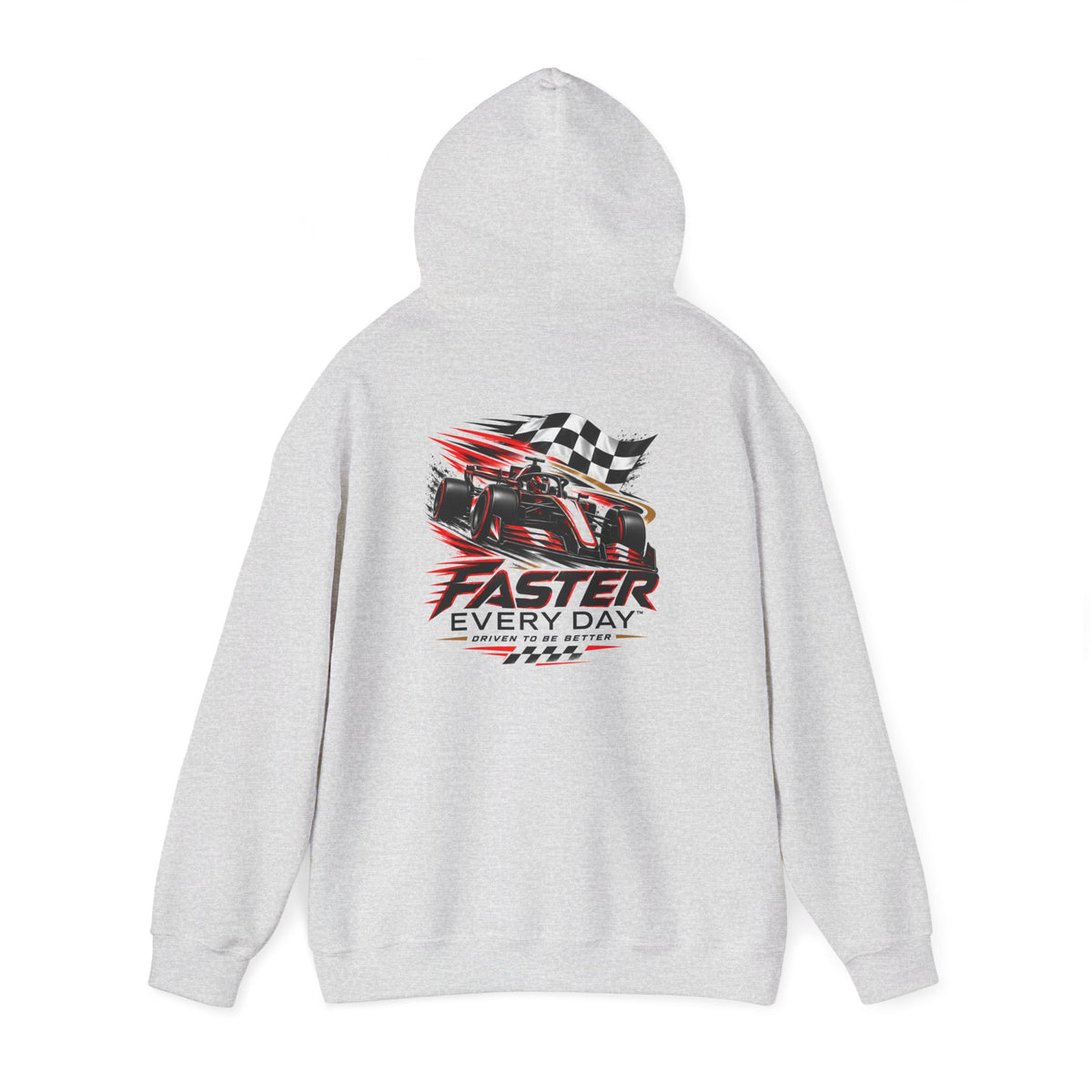 Faster Every Day Formula Race Car Hoodie | Driven to Be Better | Front Logo and Back Print | Gildan Hoodie