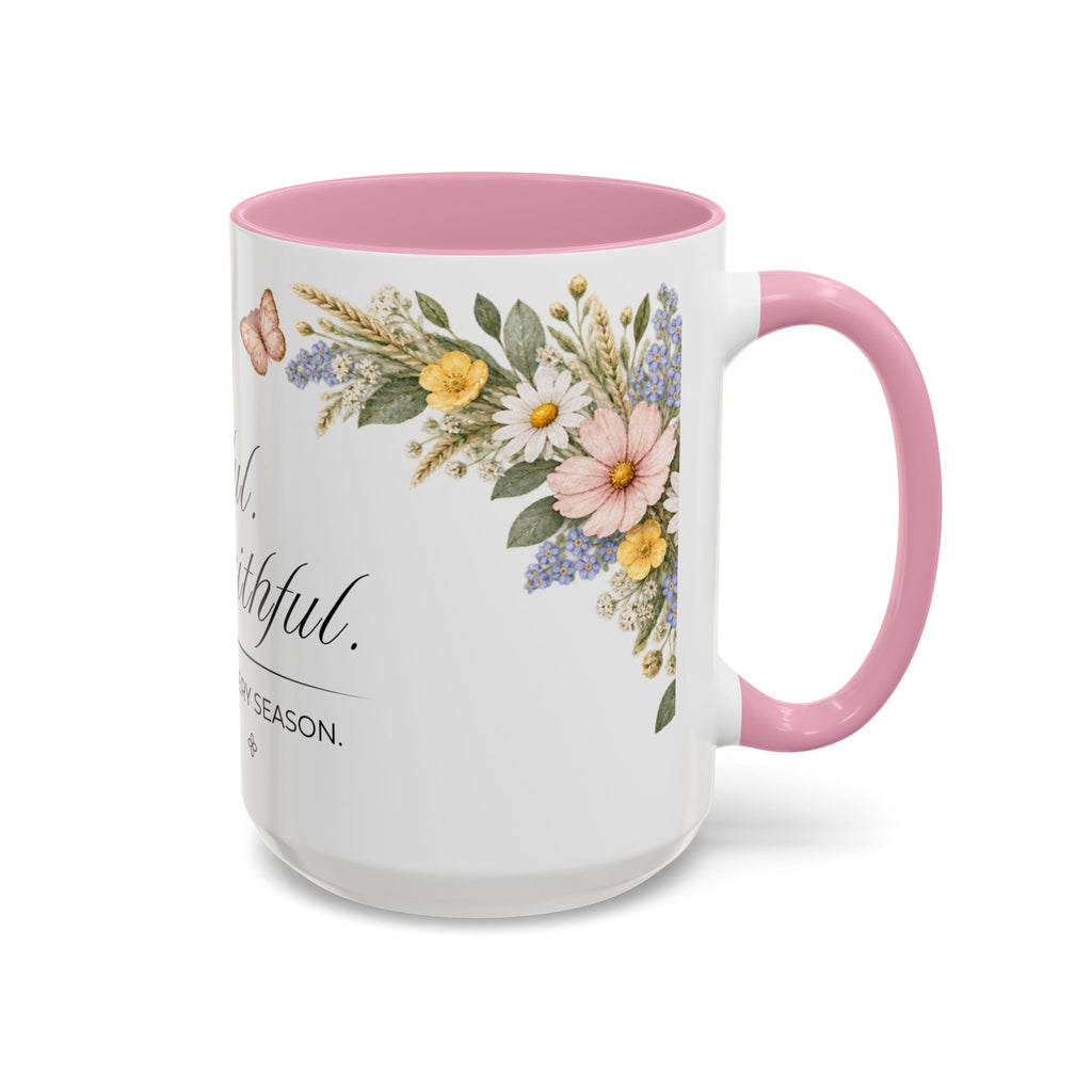 Blessed Grateful Faithful Coffee Mug 15oz | In Every Season | Floral Christian Mug