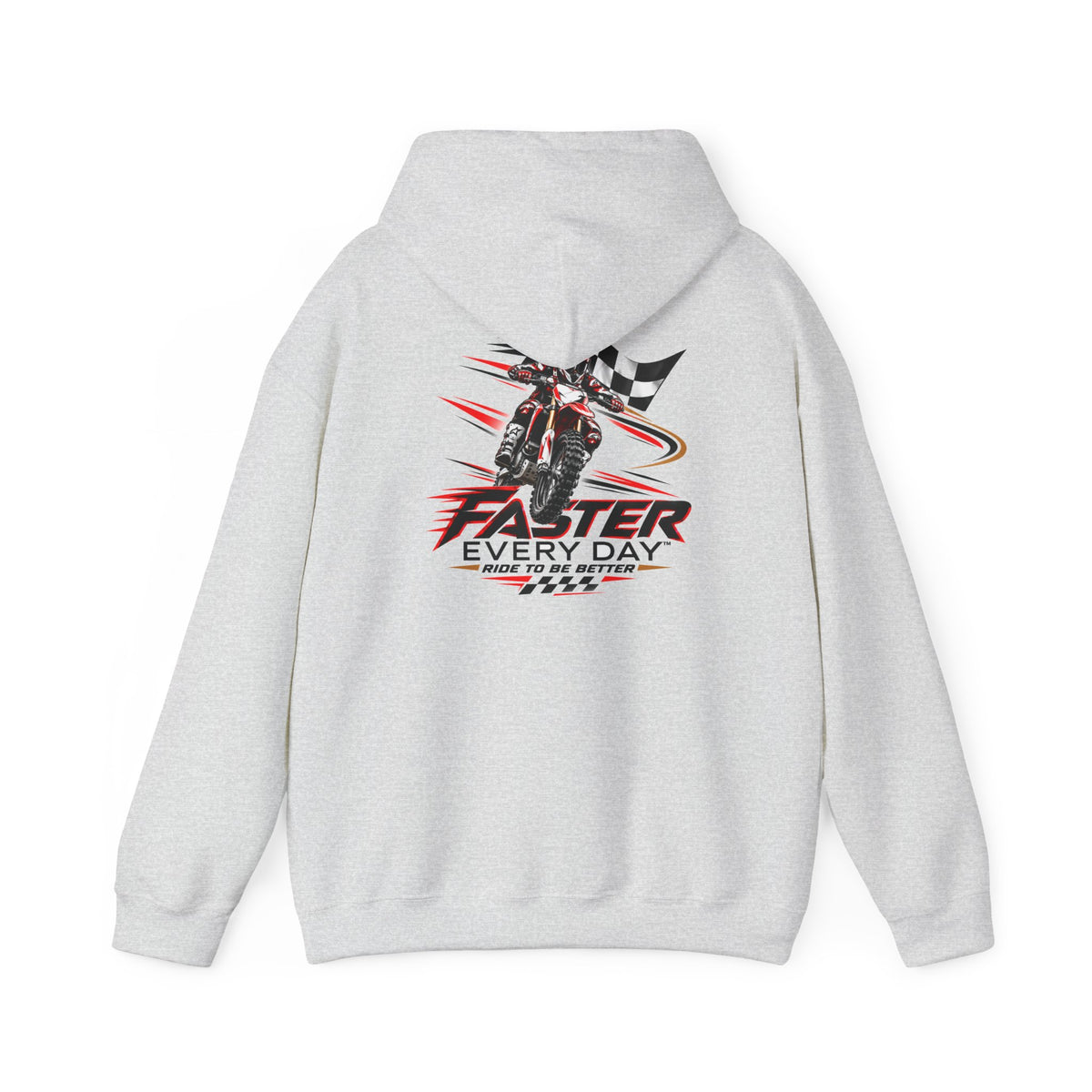Faster Every Day Ride to Be Better Dirt Bike Hoodie | Front Logo and Back Print | Motocross Gildan Hoodie
