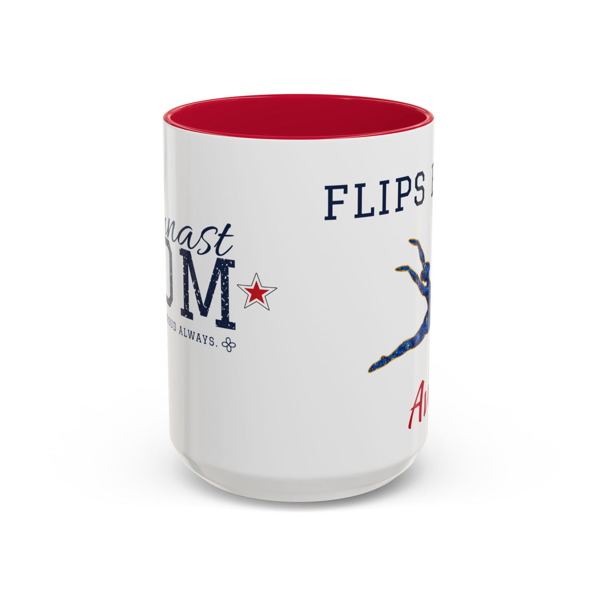 Personalized Gymnastics Mom Mug - Proud Today. Proud Always. | Custom Team Name & Gymnast Name | Gymnastics Dad, Grandma Gift | 15 oz