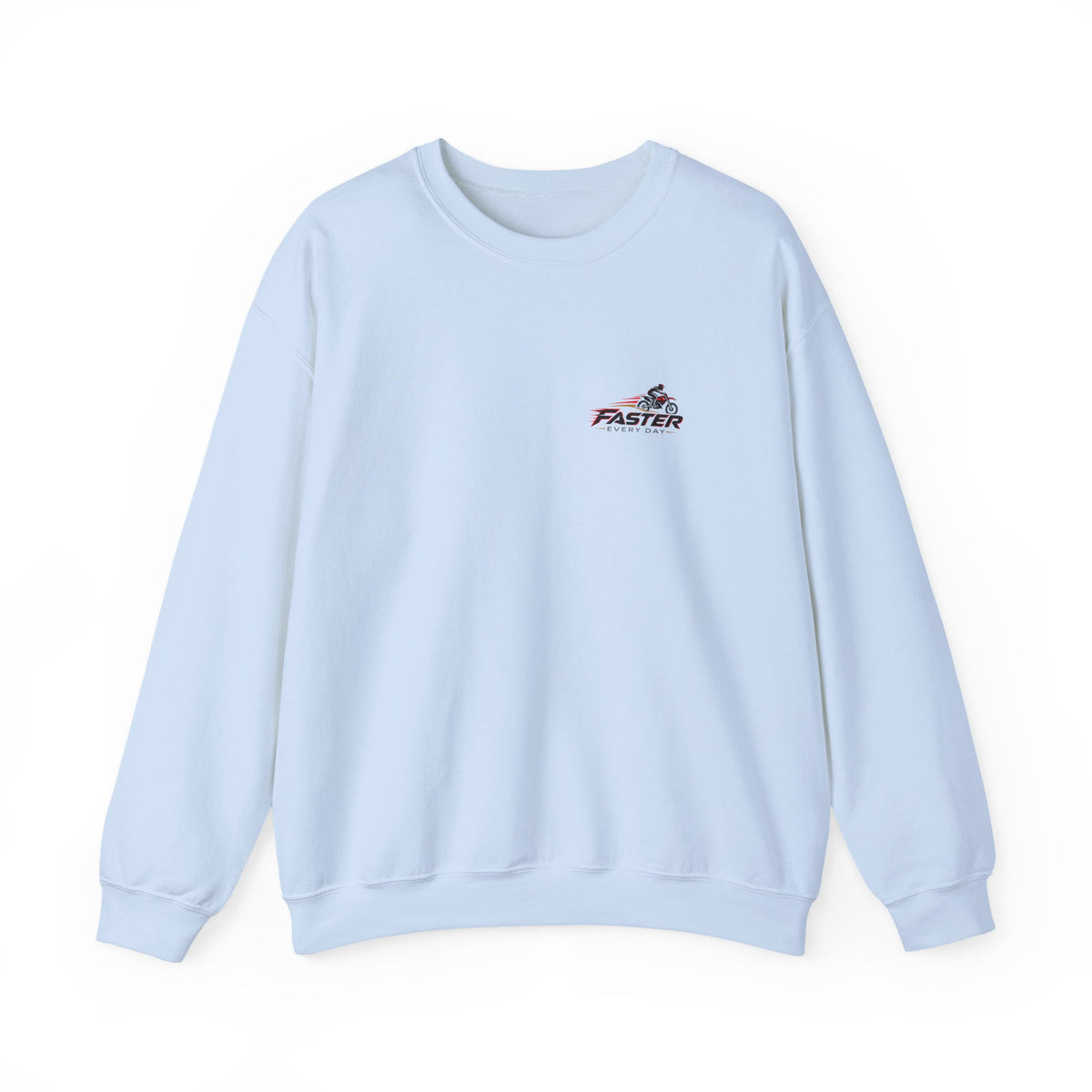 Faster Every Day Ride to Be Better Dirt Bike Sweatshirt | Front Logo and Back Print | Motocross Gildan Crewneck Sweatshirt