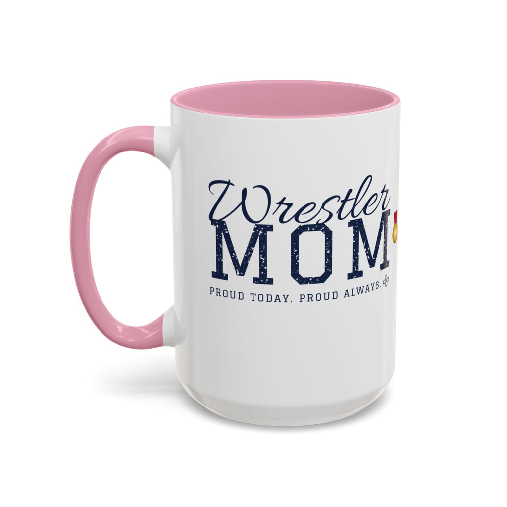 Personalized Wrestling Mom Mug - Proud Today. Proud Always. | Custom Team Name & Wrestler Name | Wrestling Dad, Grandma Gift | 15 oz