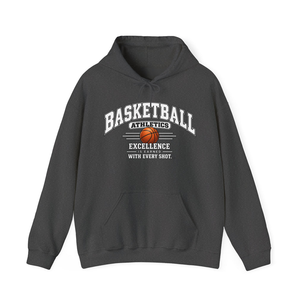 Basketball Athletics Hoodie | Excellence Is Earned With Every Shot | Basketball Gildan Hoodie