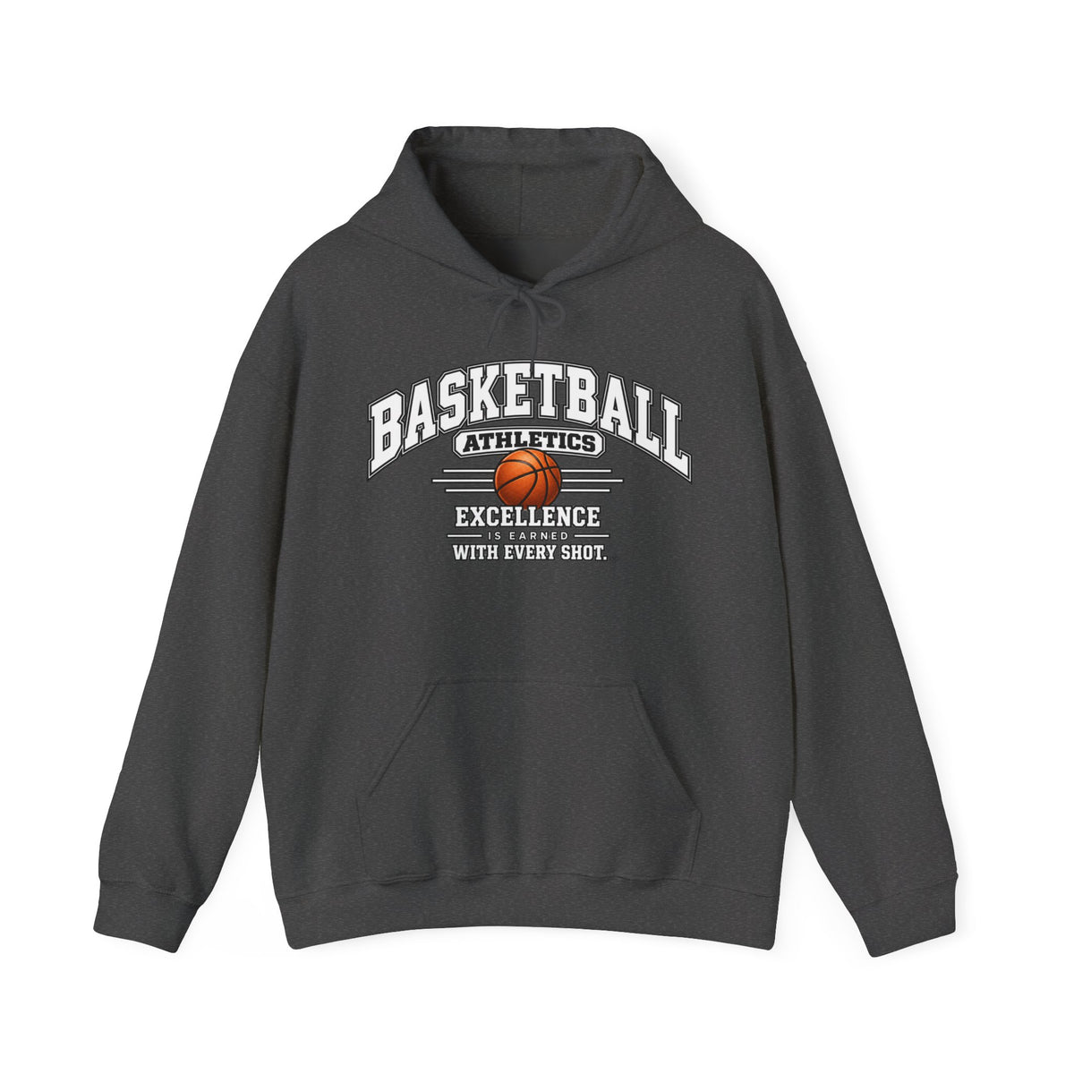 Basketball Athletics Hoodie | Excellence Is Earned With Every Shot | Basketball Gildan Hoodie