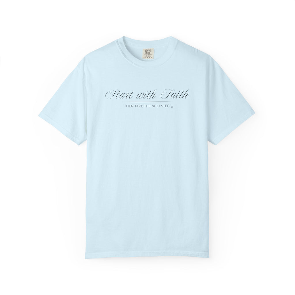 Start with Faith T-Shirt | Then Take The Next Step | Comfort Colors Faith Tee