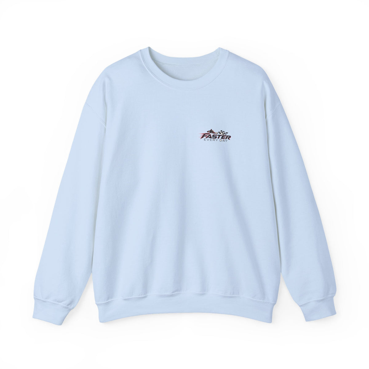 Faster Every Day Go-Kart Racing Sweatshirt | Driven to Be Better | Front Logo and Back Print | Gildan Crewneck Sweatshirt