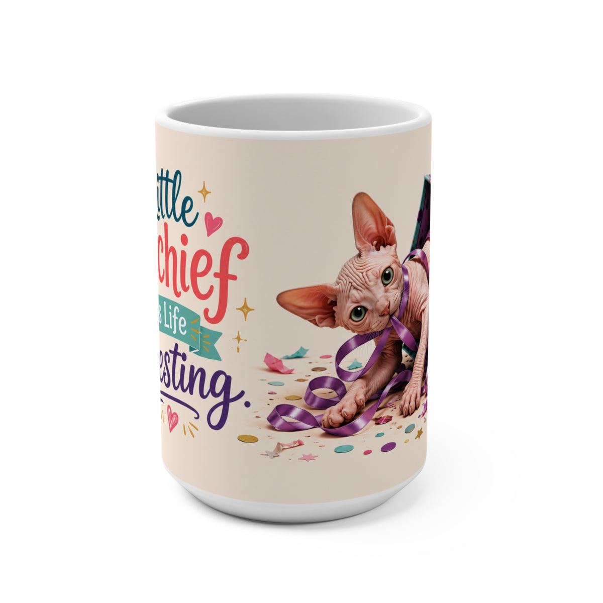 A Little Mischief Keeps Life Interesting - 15 oz Funny Cat Mug, Coffee Cup