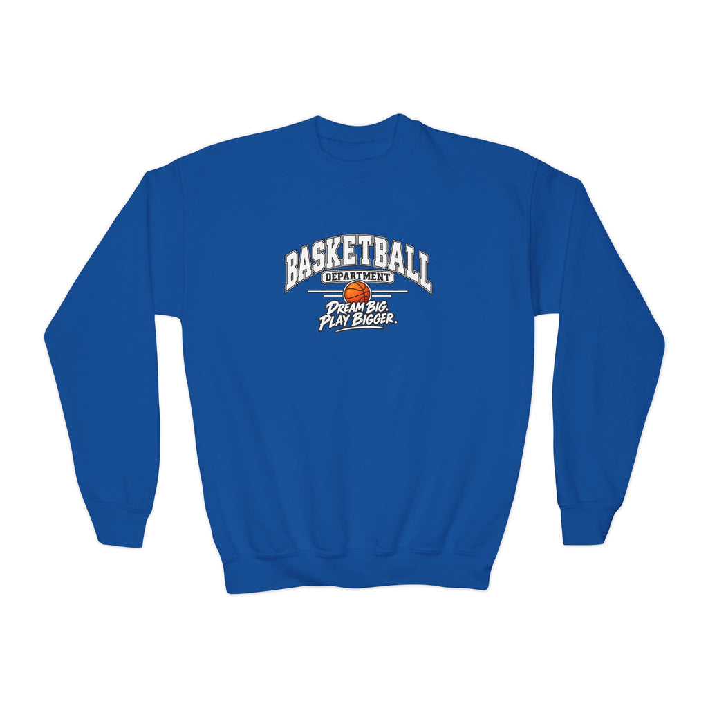 Basketball Department Youth Sweatshirt | Dream Big, Play Bigger | Kids Basketball Youth Crewneck