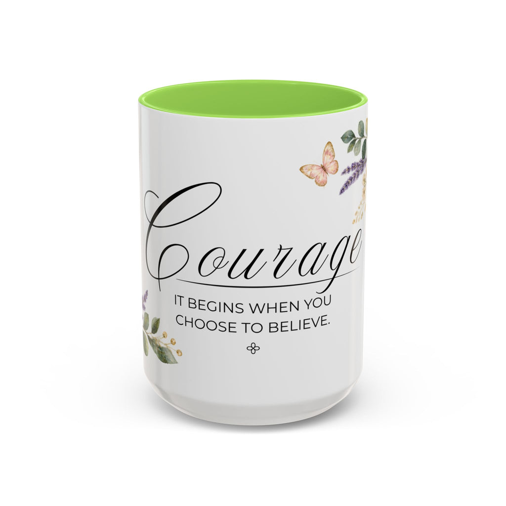 Courage Coffee Mug 15oz | It Begins When You Choose To Believe | Floral Christian Mug