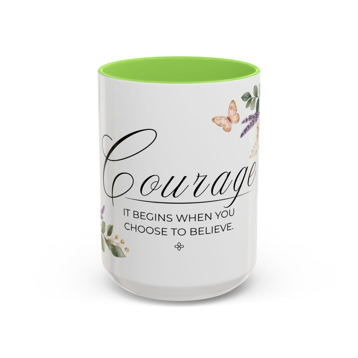 Courage Coffee Mug 15oz | It Begins When You Choose To Believe | Floral Christian Mug