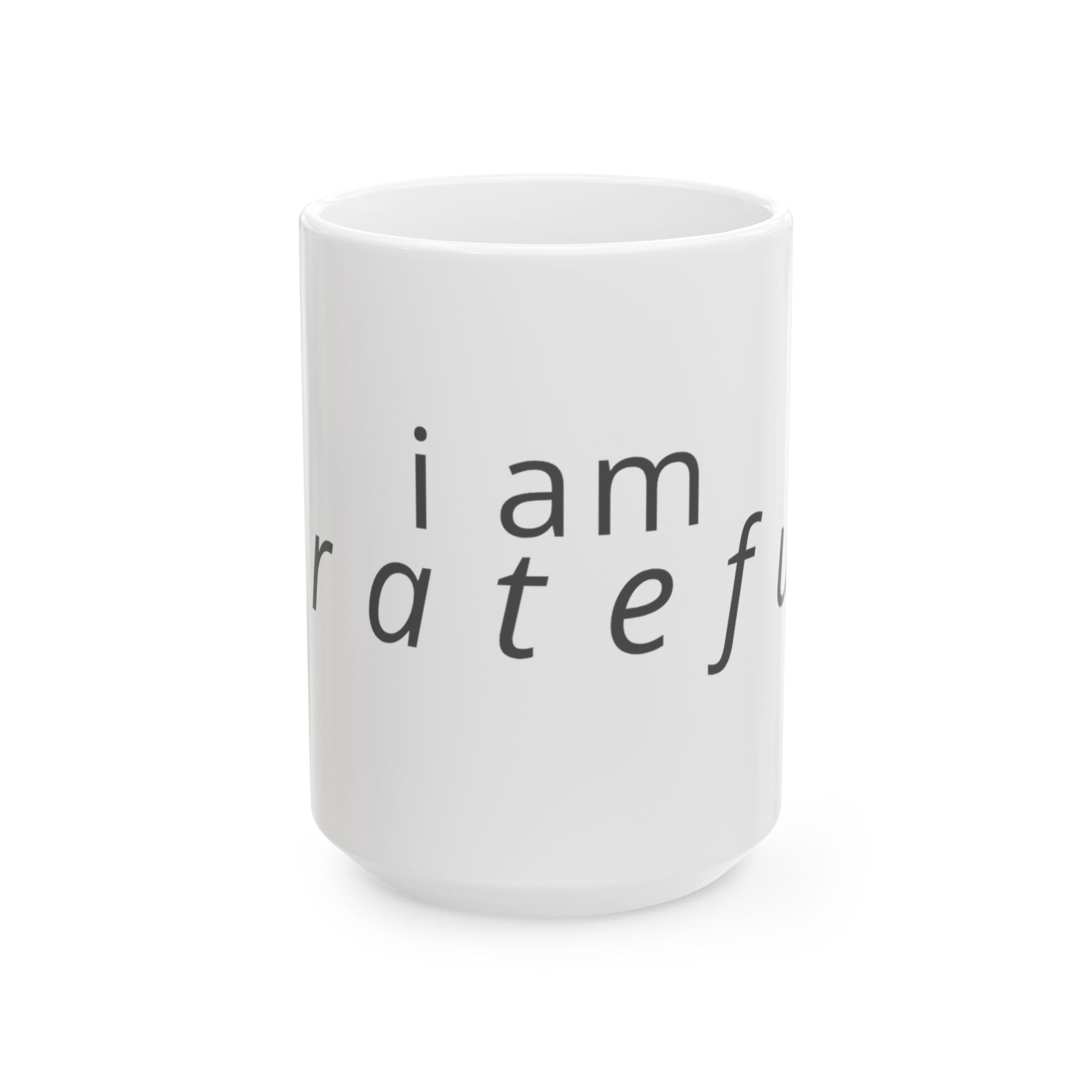 Gratitude Ceramic Mug – "I Am Grateful" Inspirational Coffee Cup (11oz & 15oz)
