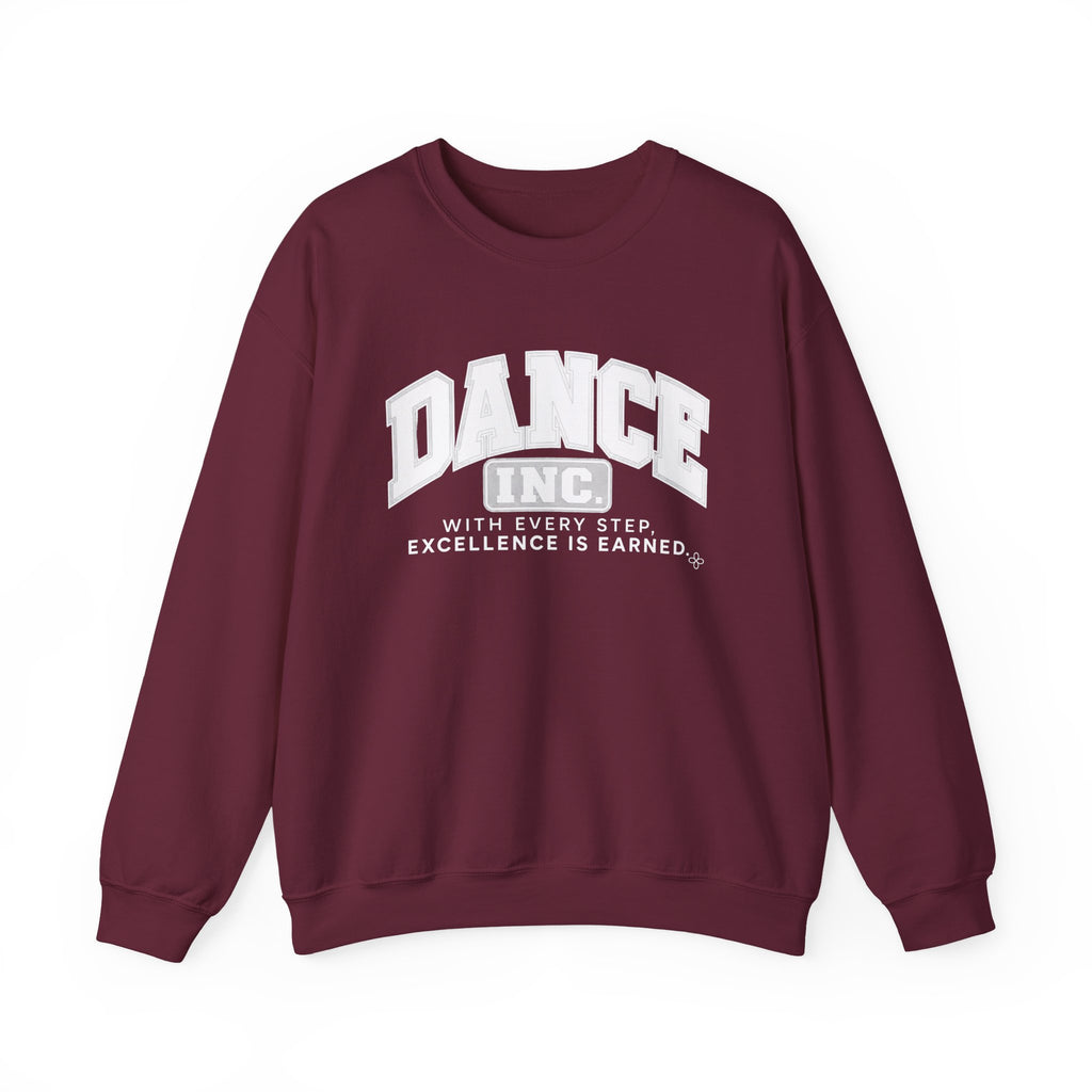 Dance Inc. Sweatshirt | With Every Step, Excellence Is Earned | Dance Gildan Crewneck