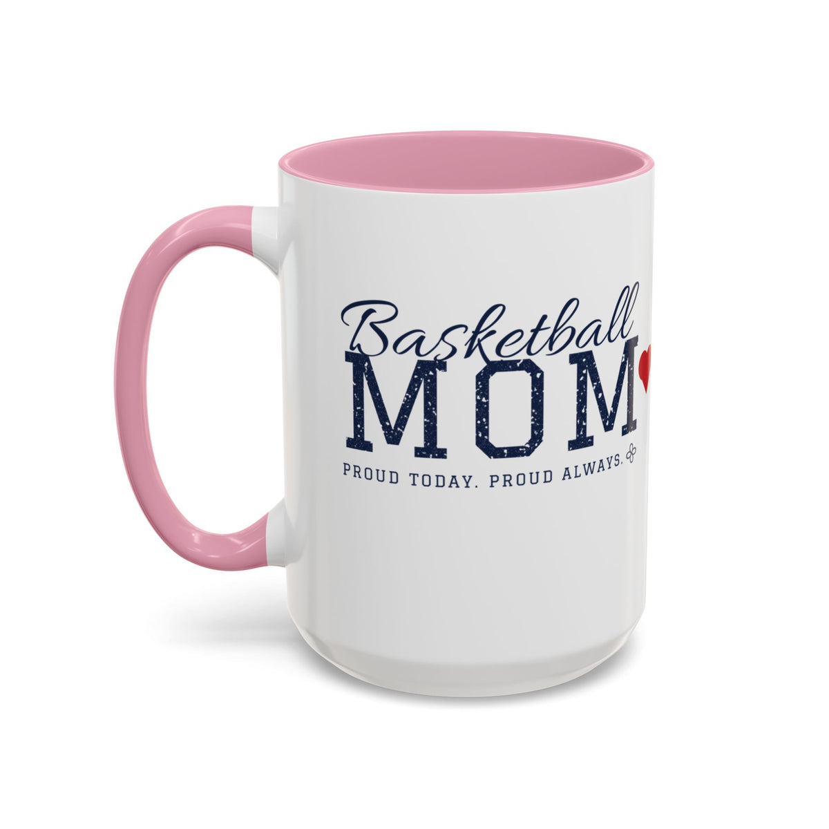 Personalized Basketball Mom Mug - Proud Today. Proud Always. | Custom Team Name, Number & Player Name | Basketball Dad, Grandma Gift | 15 oz
