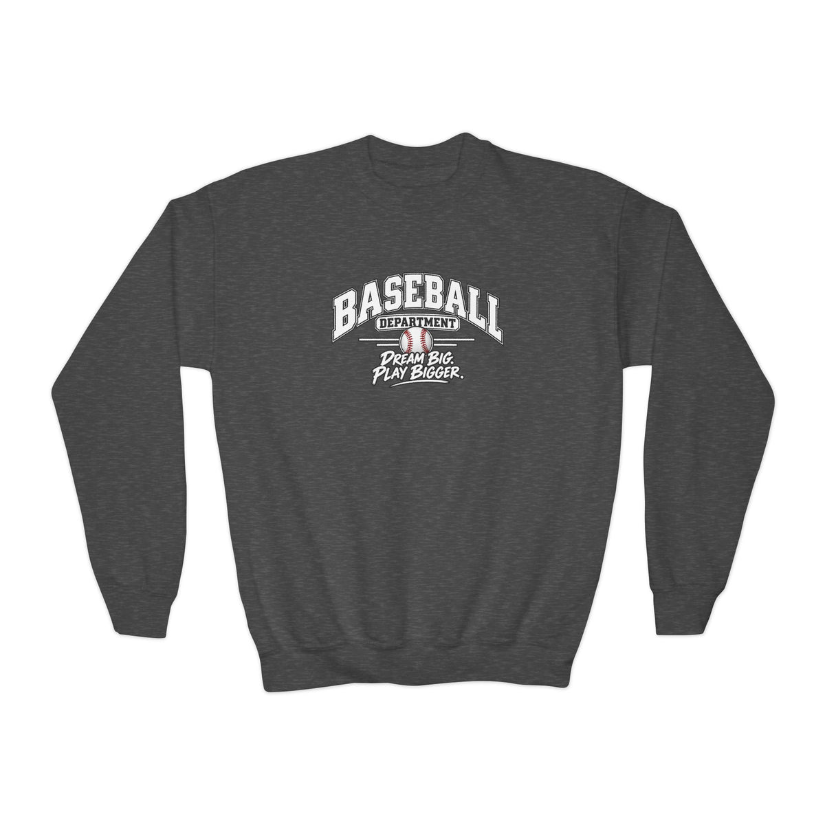 Baseball Department Youth Sweatshirt | Dream Big, Play Bigger | Kids Baseball Youth Crewneck