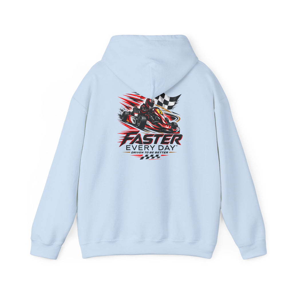 Faster Every Day Go-Kart Racing Hoodie | Driven to Be Better | Front Logo and Back Print | Gildan Hoodie