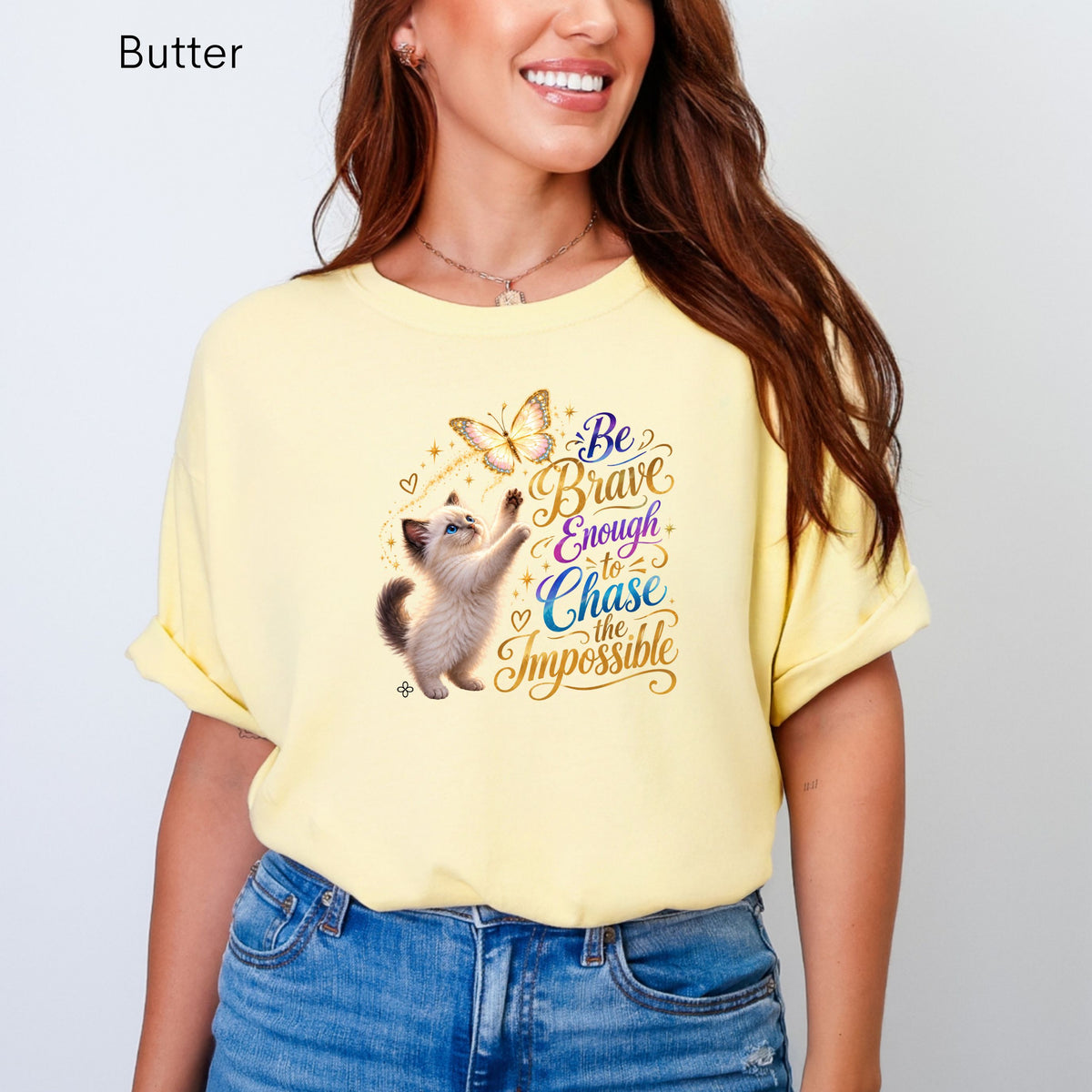 Be Brave Enough to Chase the Impossible - Women's Comfort Colors Motivational Cat / Pet T-Shirt for Women - Inspirational Tee - Comfort Colors Shirt