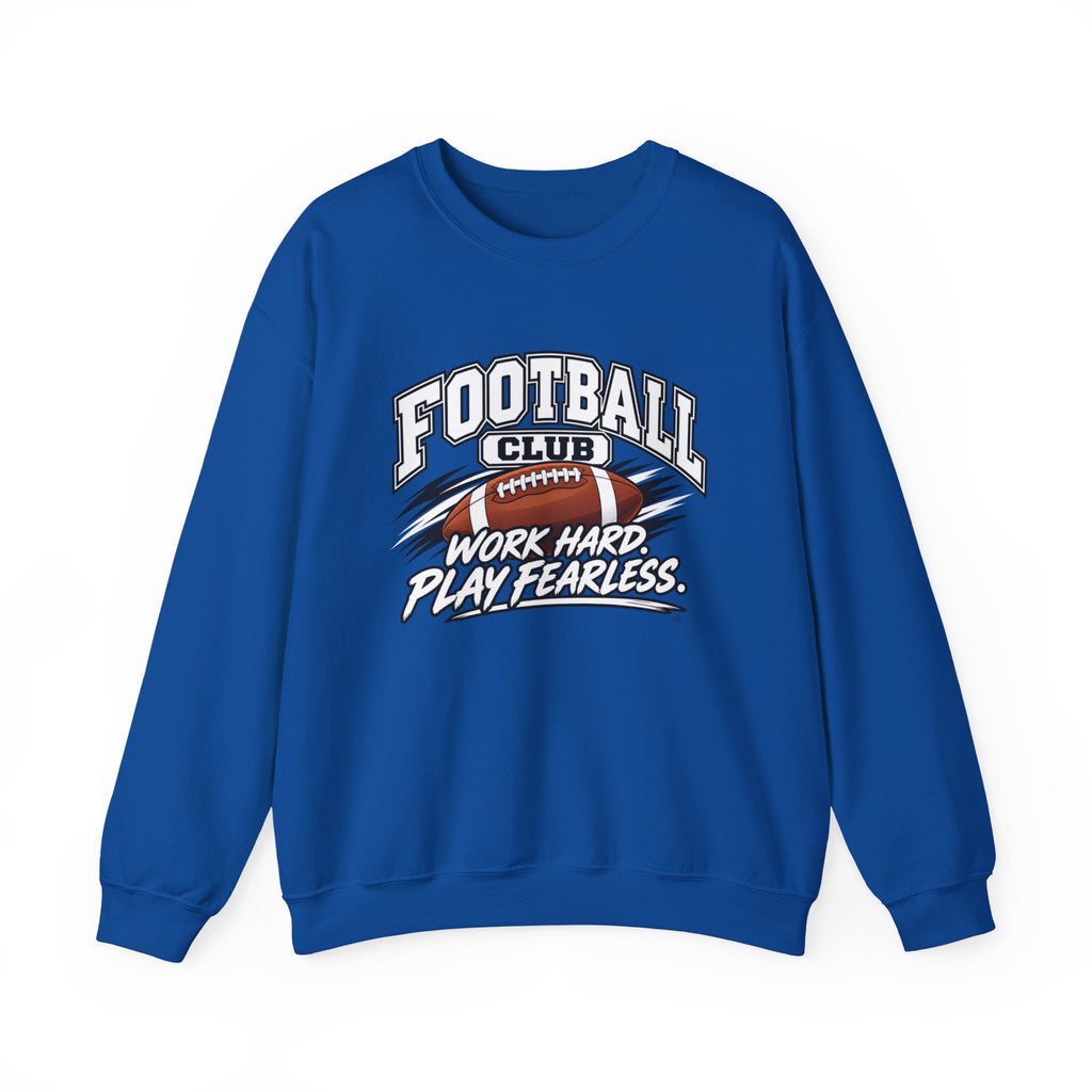 Football Club Sweatshirt | Work Hard, Play Fearless | Football Gildan Crewneck