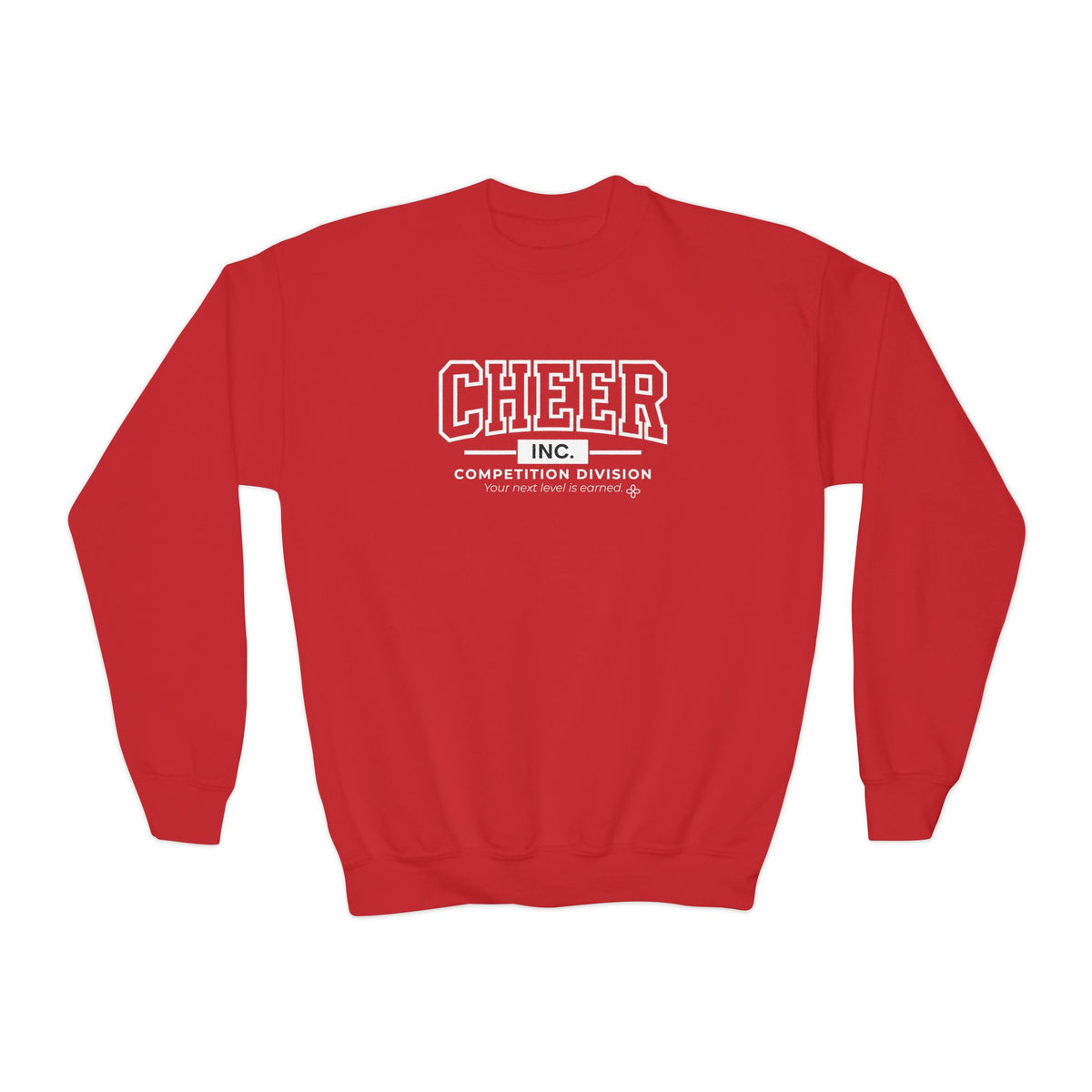 Cheer Inc. Competition Division Youth Sweatshirt | Your Next Level Is Earned | Girls Cheer Youth Crewneck