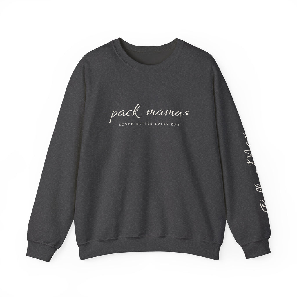 Personalized Pack Mama Sweatshirt - Loved Better Every Day | Pet Names on Sleeve | Choose Your Style | Custom Pet Mom Gift | Gildan Sweatshirt