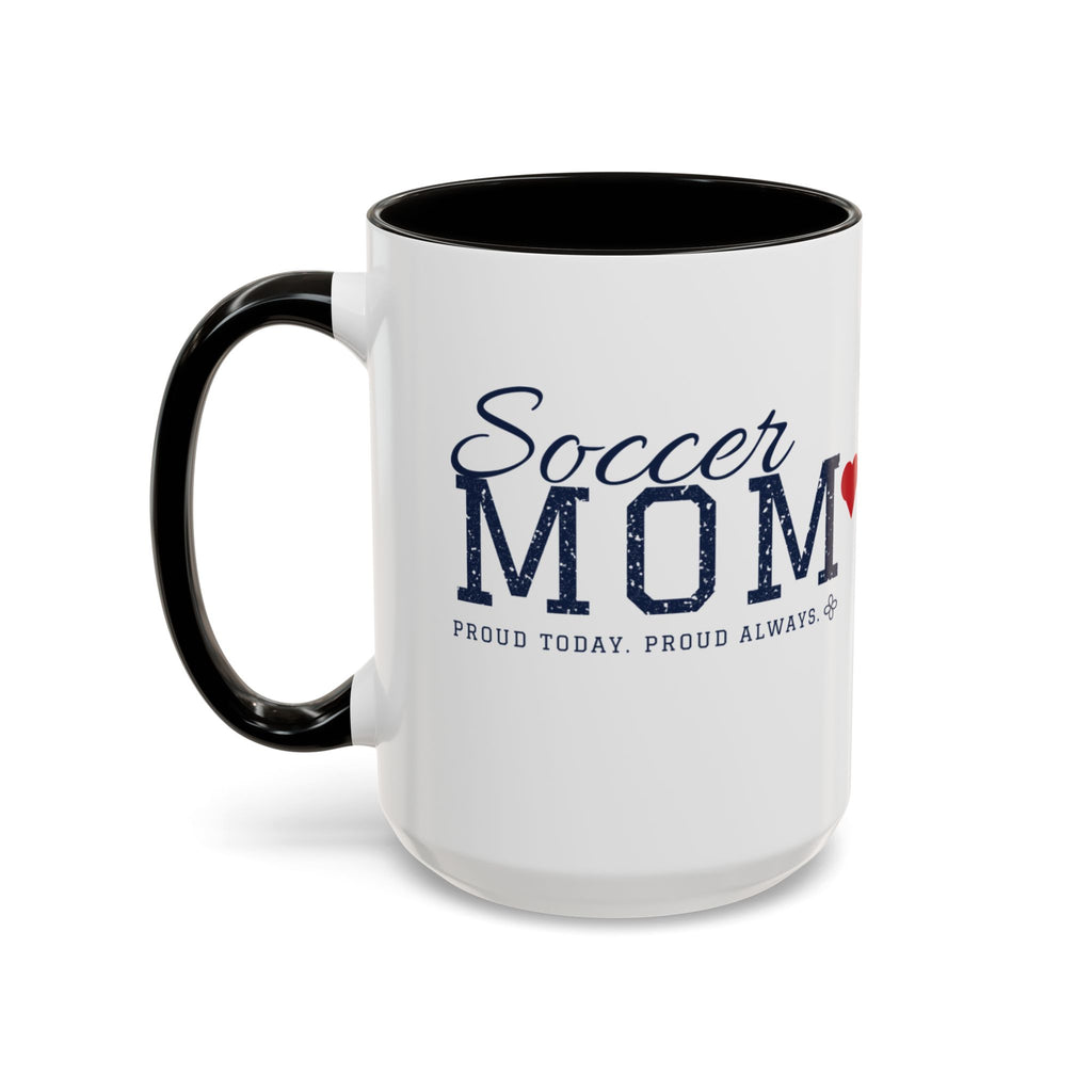 Personalized Soccer Mom Mug - Proud Today. Proud Always. | Custom Team Name, Number & Player Name | Soccer Dad, Grandma Gift | 15 oz