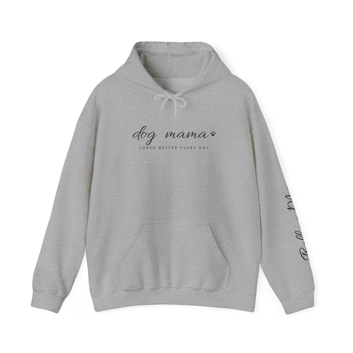 Personalized Dog Mama Hoodie - Loved Better Every Day | Pet Names on Sleeve | Choose Your Style | Custom Dog Mom Gift | Gildan Hoodie