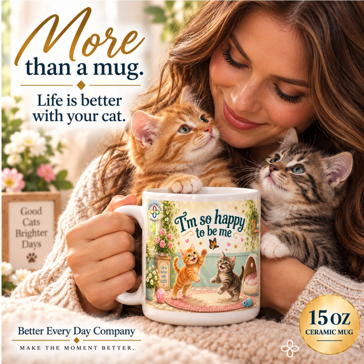 I'm So Happy to Be Me - 15 oz Funny Cat Mug, Coffee Cup