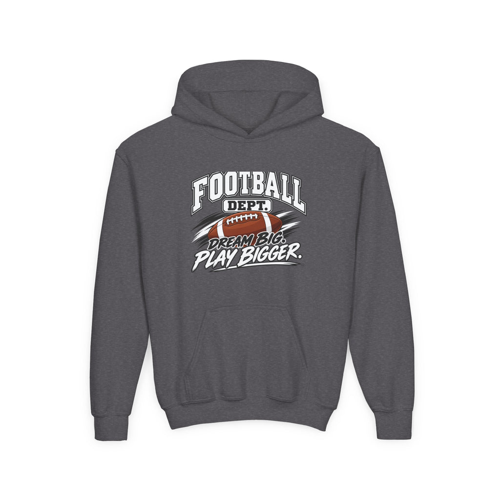 Football Department Youth Hoodie | Dream Big, Play Bigger | Kids Football Youth Hoodie