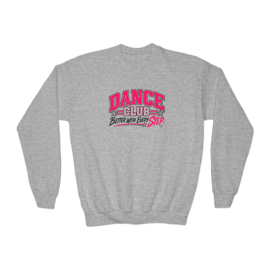 Dance Club Youth Sweatshirt | Better With Every Step | Girls Dance Youth Crewneck