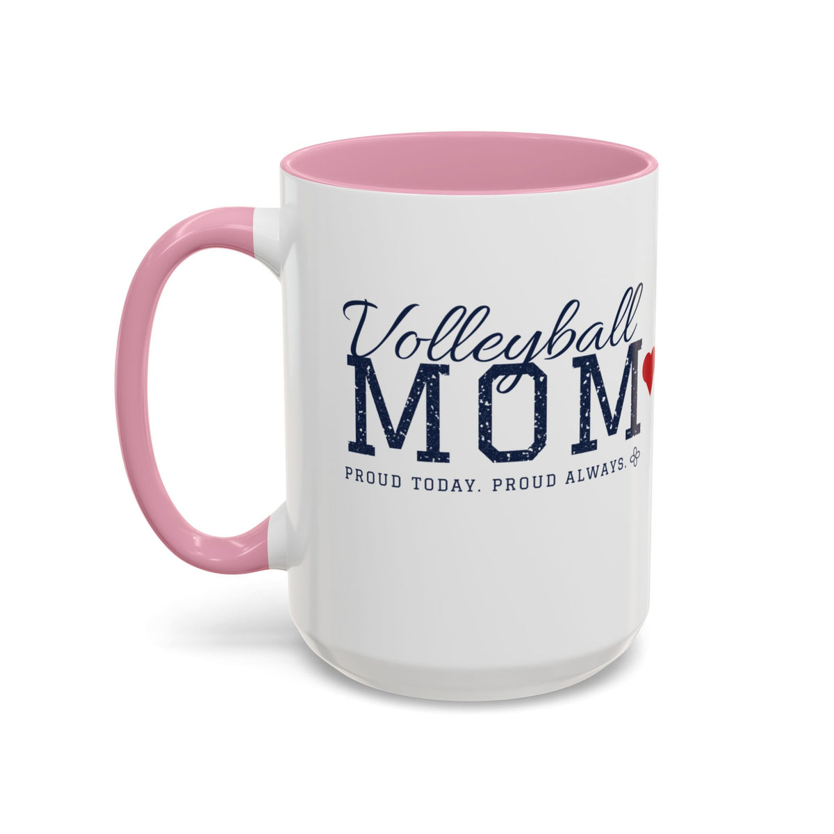 Personalized Volleyball Mom Mug - Proud Today. Proud Always. | Custom Team Name, Number & Player Name | Volleyball Dad, Grandma Gift | 15 oz