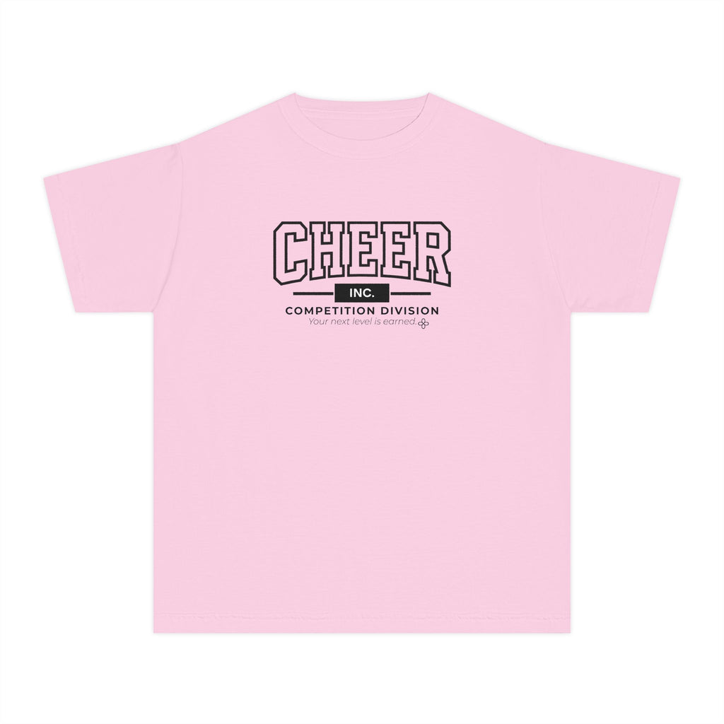 Cheer Inc. Competition Division Youth T-Shirt | Your Next Level Is Earned | Girls Cheer Comfort Colors Youth Tee