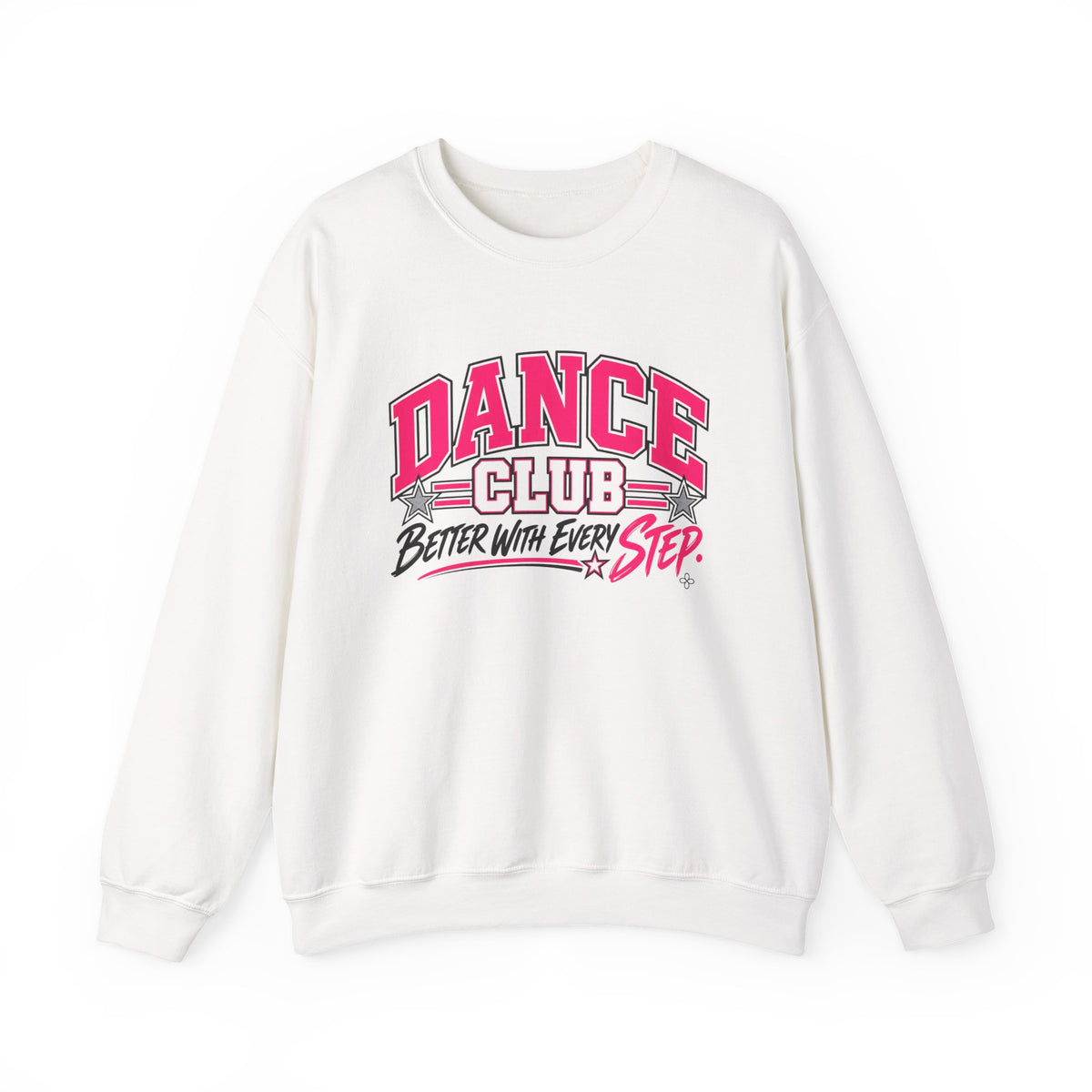 Dance Club Sweatshirt | Better With Every Step | Dance Gildan Crewneck