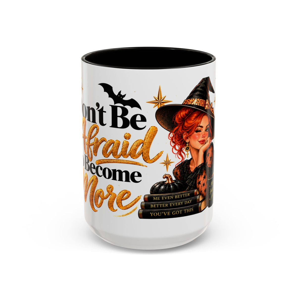 Halloween Mug, Cute 15oz Fall Coffee Mug, Funny Spooky Halloween Gift | DON'T BE AFRAID TO BECOME MORE, Inspirational Mug