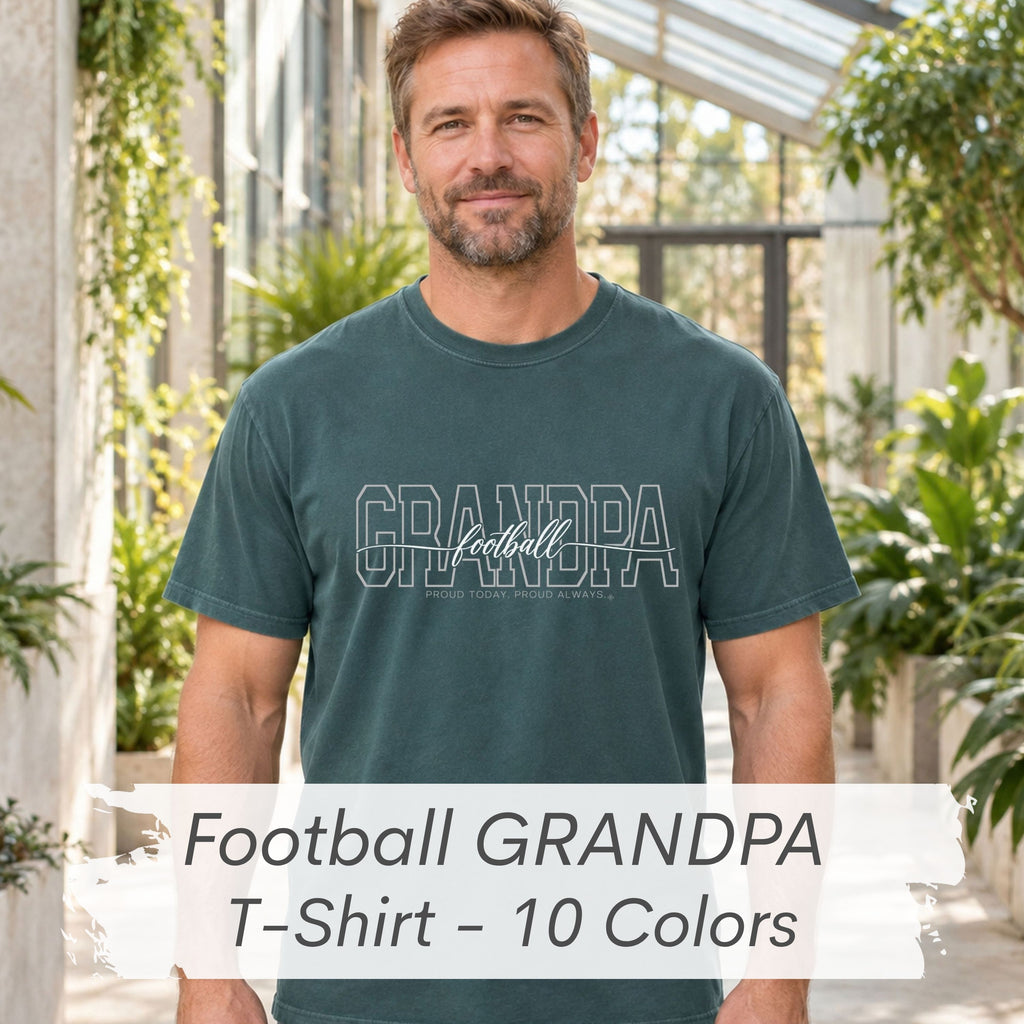 FOOTBALL Grandpa Shirt - Proud Today. Proud Always. | Choose Your Team Shirt Color | Comfort Colors Tee