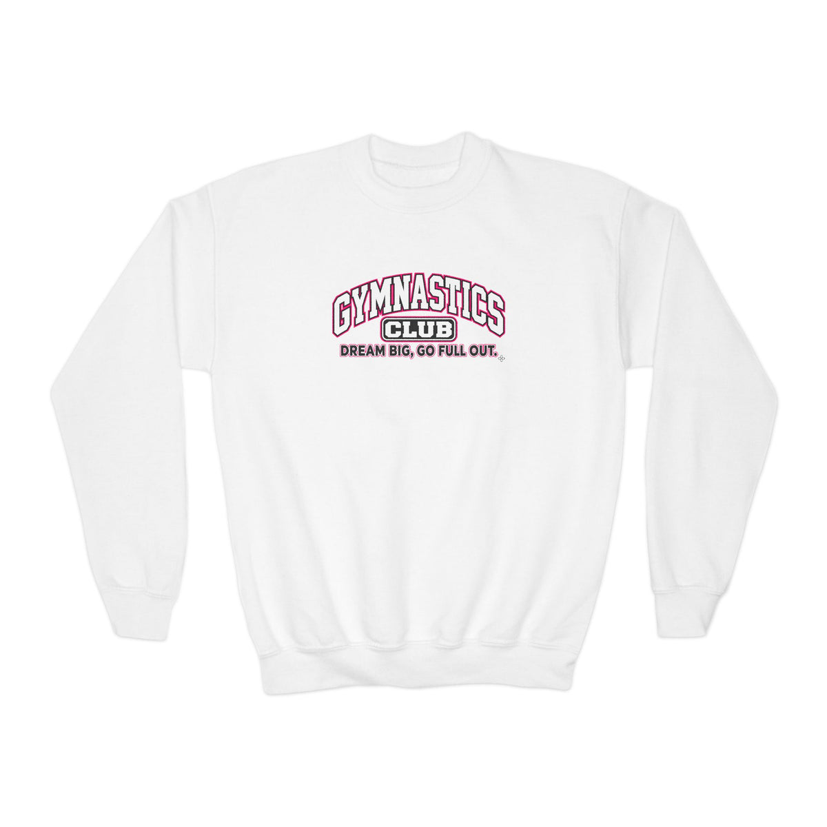 Gymnastics Club Youth Sweatshirt | Dream Big, Go Full Out | Girls Gymnastics Youth Crewneck