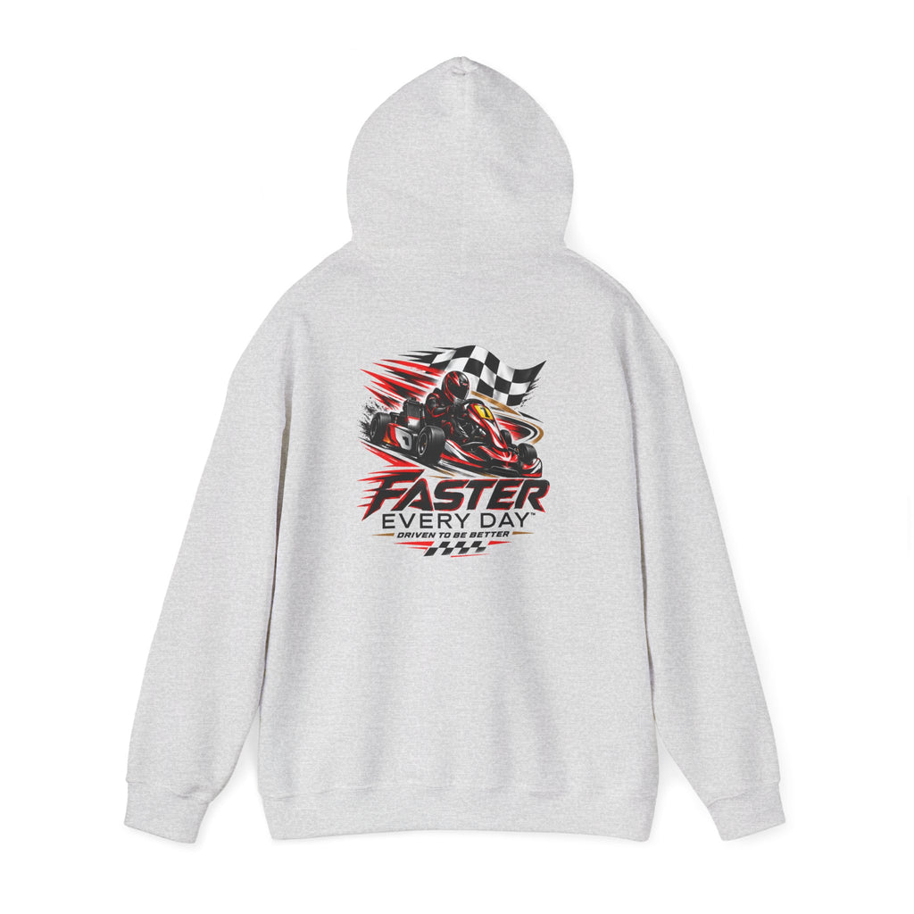 Faster Every Day Go-Kart Racing Hoodie | Driven to Be Better | Front Logo and Back Print | Gildan Hoodie