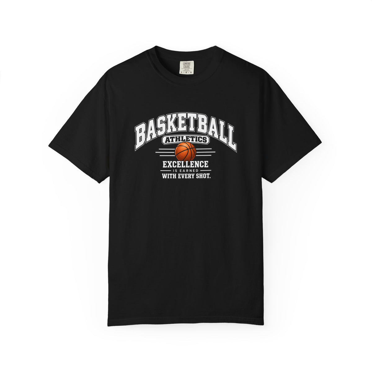 Basketball Athletics T-Shirt | Excellence Is Earned With Every Shot | Basketball Comfort Colors Tee