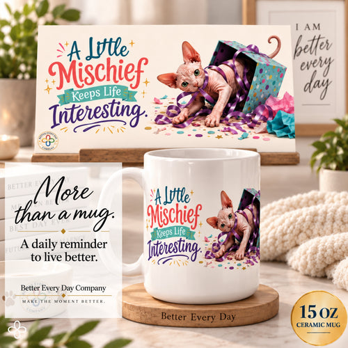 A Little Mischief Keeps Life Interesting - 15 oz Funny Cat Mug, Coffee Cup
