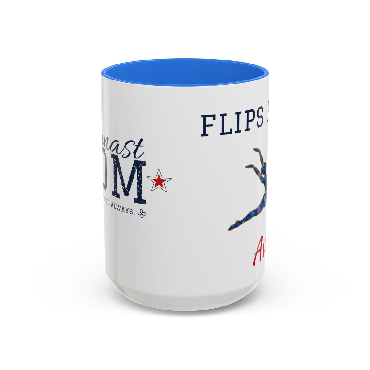 Personalized Gymnastics Mom Mug - Proud Today. Proud Always. | Custom Team Name & Gymnast Name | Gymnastics Dad, Grandma Gift | 15 oz