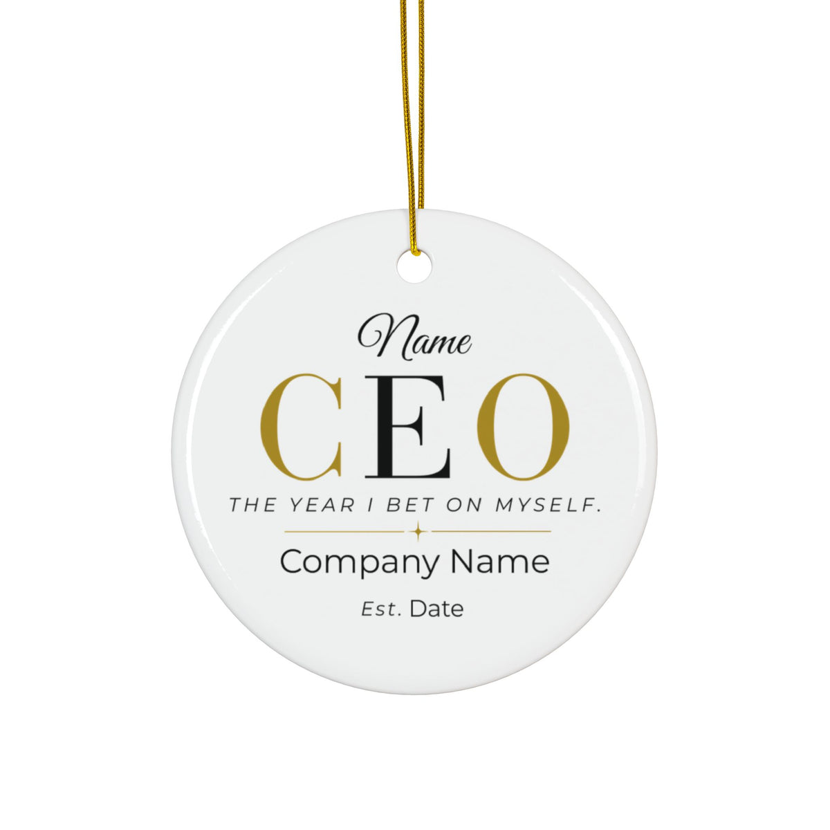 CEO Personalized Ceramic - "The Year I Bet On Myself" Double-Sided with Personal Message Holiday Decoration - Business Milestone Ornament