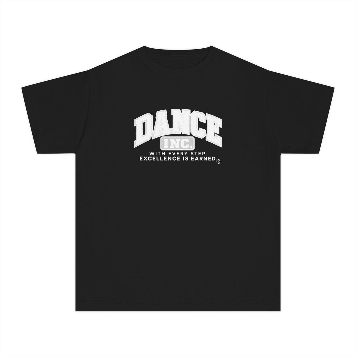 Dance Inc. Youth T-Shirt | With Every Step, Excellence Is Earned | Girls Dance Comfort Colors Youth Tee
