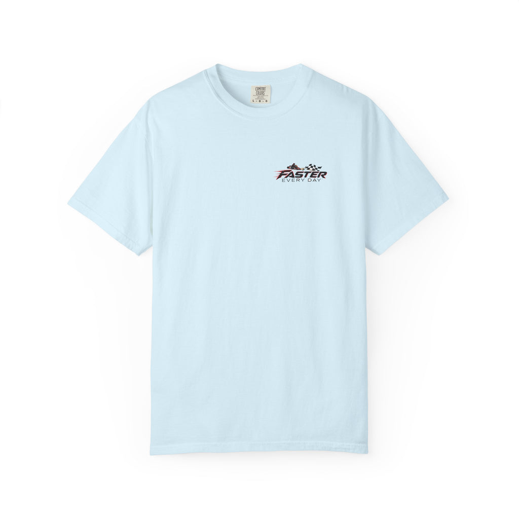 Faster Every Day Go-Kart Racing Tee | Driven to Be Better | Front Logo and Back Print | Comfort Colors T-Shirt
