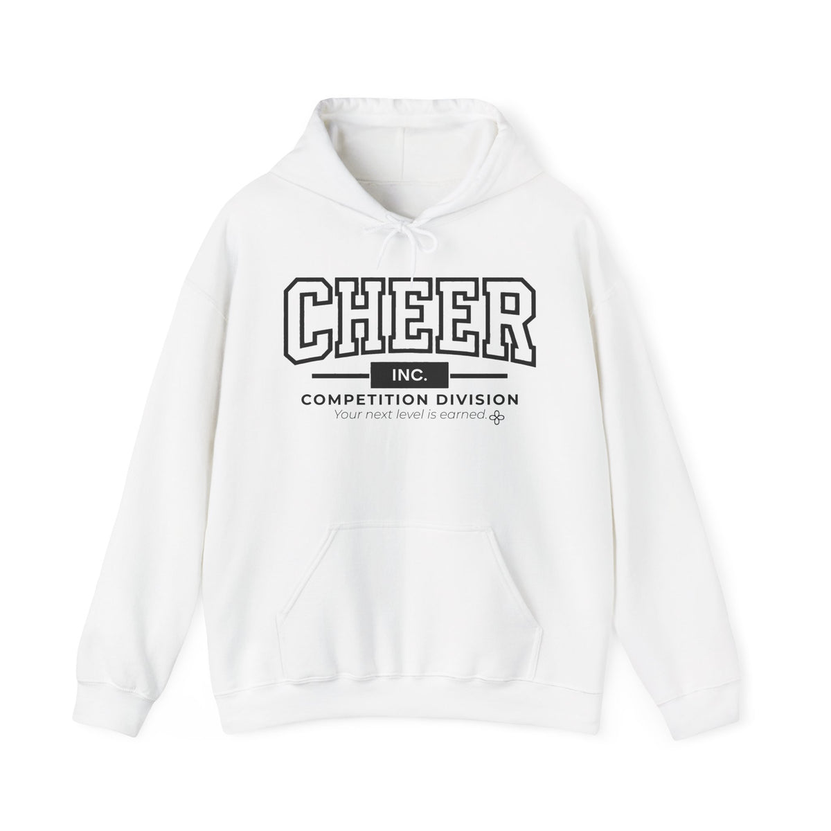 Cheer Inc. Competition Division Hoodie | Your Next Level Is Earned | Cheer Gildan Hoodie
