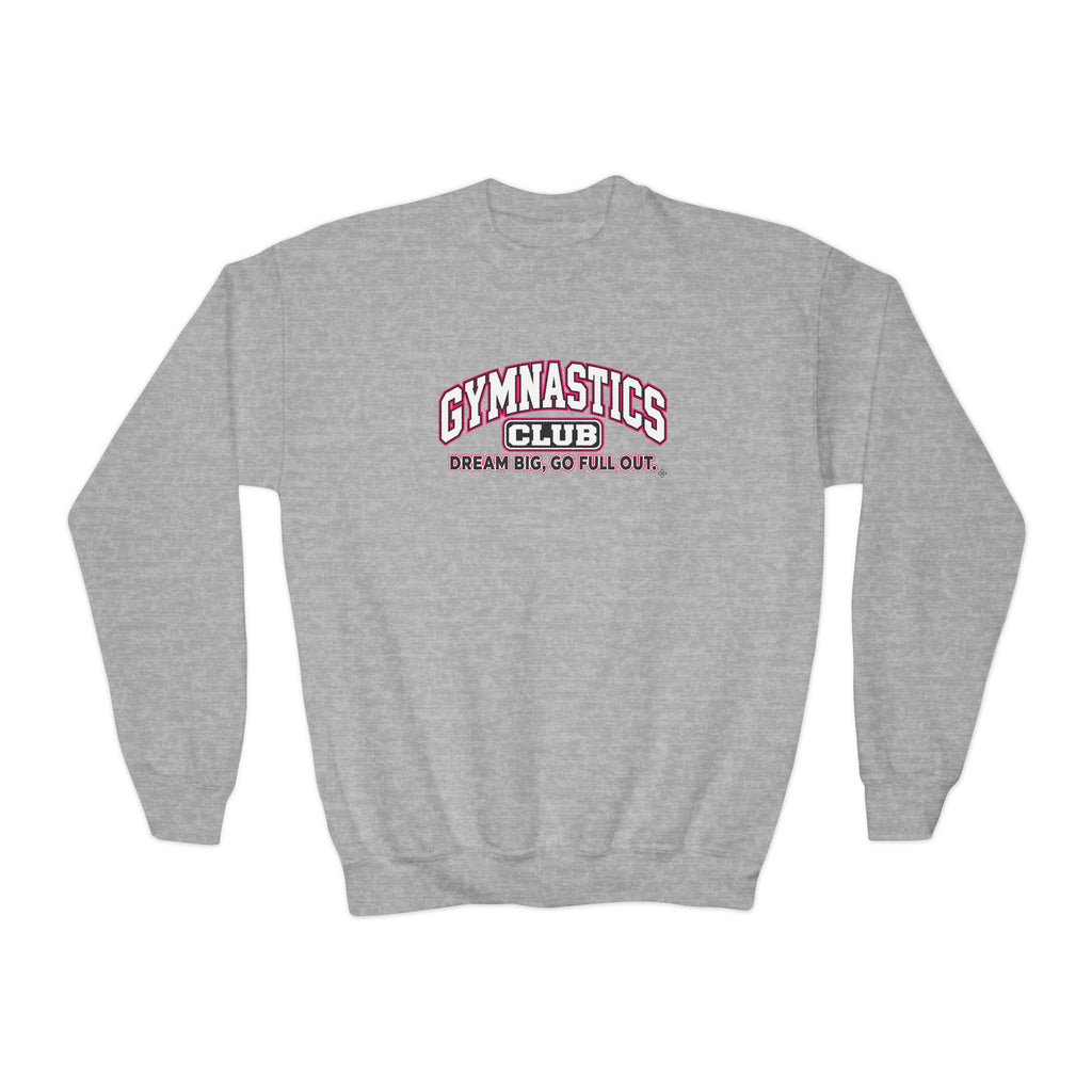 Gymnastics Club Youth Sweatshirt | Dream Big, Go Full Out | Girls Gymnastics Youth Crewneck