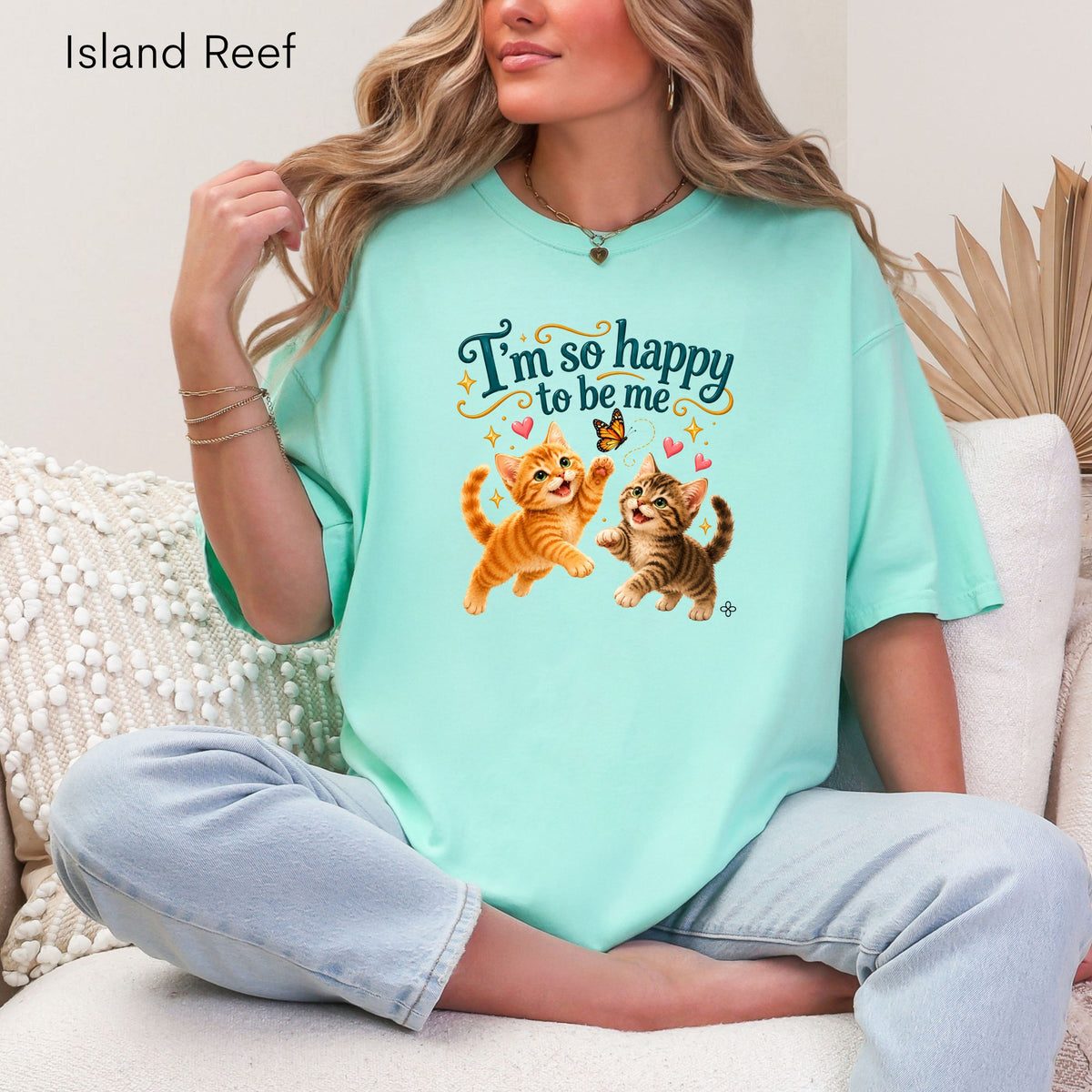 I'm So Happy To Be Me kittens - Women's Comfort Colors Motivational Cat / Pet T-Shirt for Women - Inspirational Tee - Comfort Colors Shirt