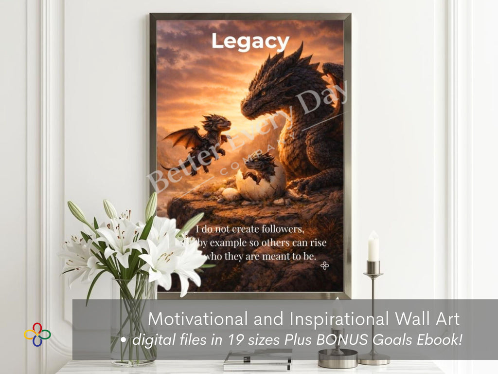 Legacy - Dragon Inspirational Poster Print, Quote Poster, Motivational Nature Wall Art (Digital Download) Wallart