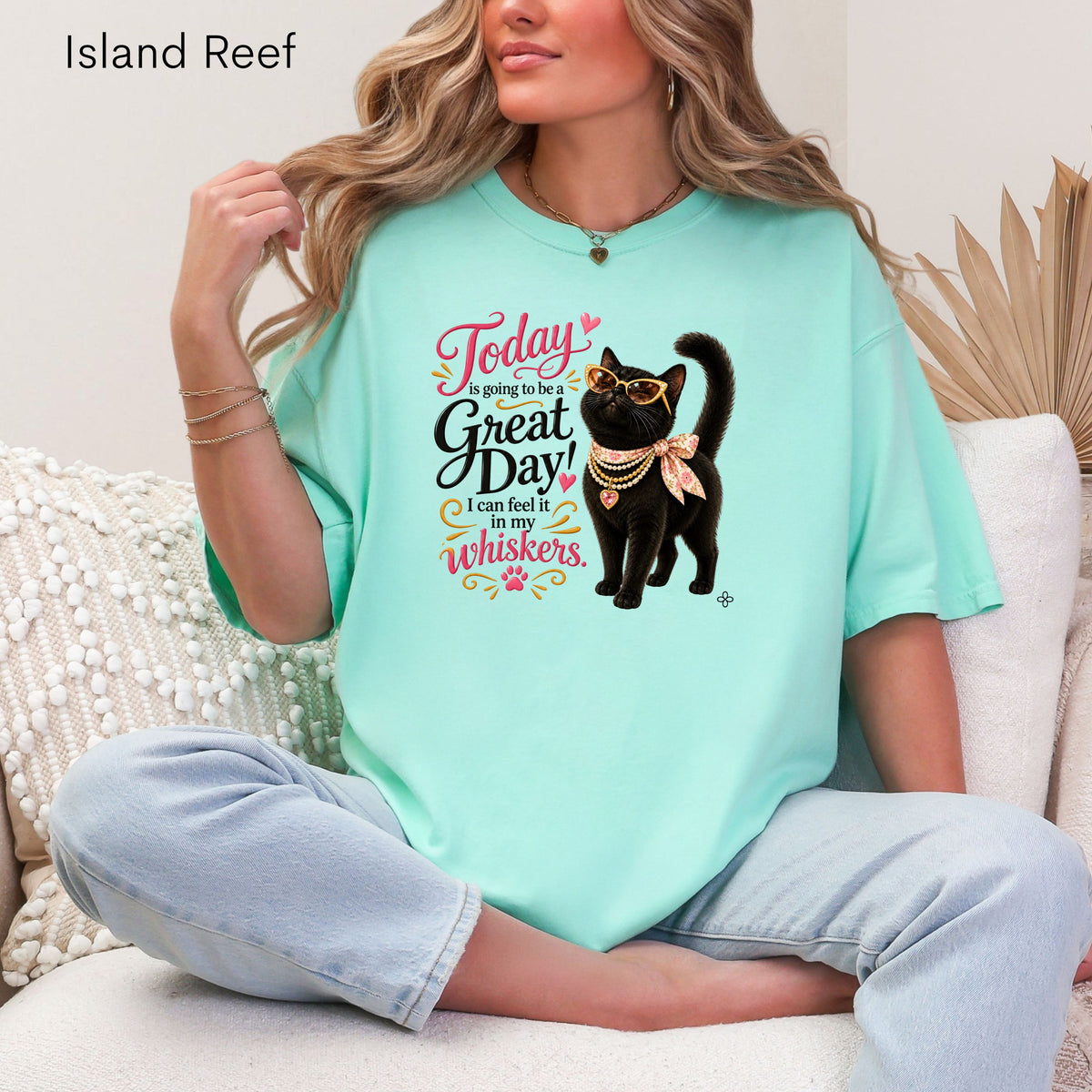 Today is Going to Be a Great Day! I can feel it in my whiskers. - Women's Comfort Colors Motivational Cat / Pet T-Shirt for Women - Inspirational Tee - Comfort Colors Shirt